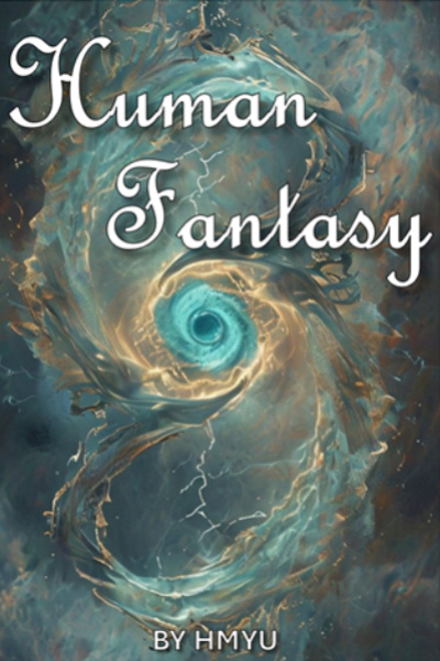 Human Fantasy [Fantasy/Cultivation]
