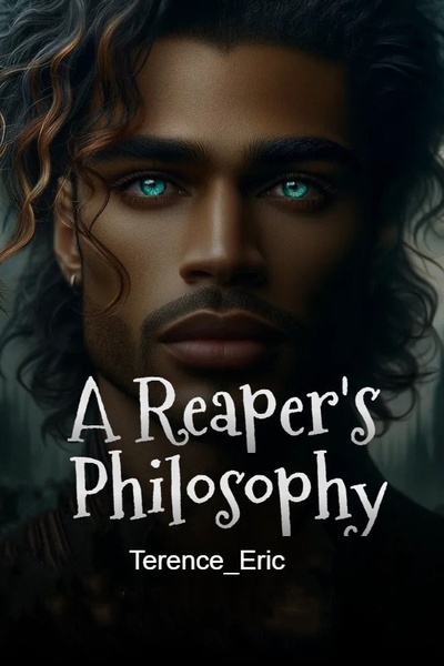 A Reaper's Philosophy