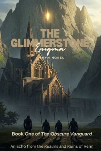 The Glimmerstone Enigma [Epic Fantasy] [Book 1 of The Obscure Vanguard]