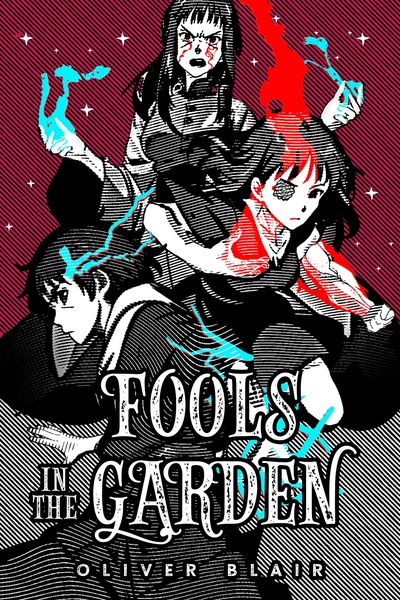 Fools in the Garden [Progression/Sci-Fantasy/Adventure][Book 1 Complete]
