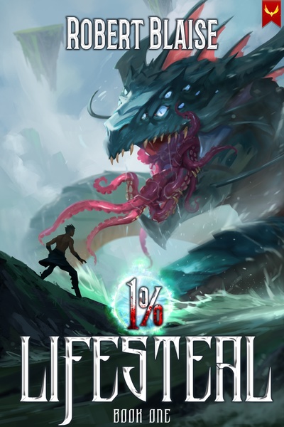 1% Lifesteal: A LitRPG Epic