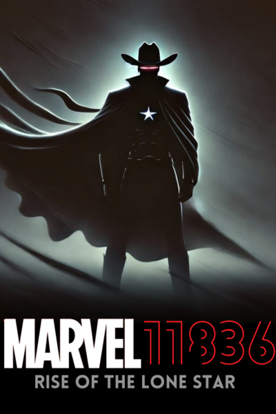 Marvel 11836: Rise of the Lone Star
