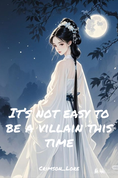 It’s Not Easy To Be A Villain This Time (GL)