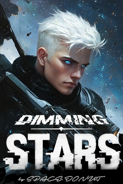 Dimming Stars [Sci-fi/Progression/Slice-of-Life]