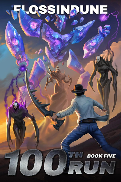 100th Run: A Regressor's LitRPG Adventure (Book 5 stubs @11pm est on January 27th!)