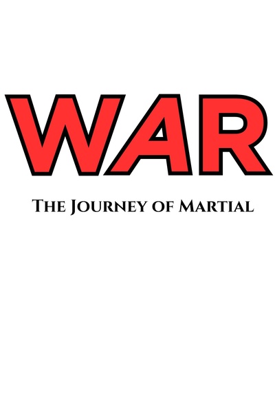 WAR: The Journey of Martial