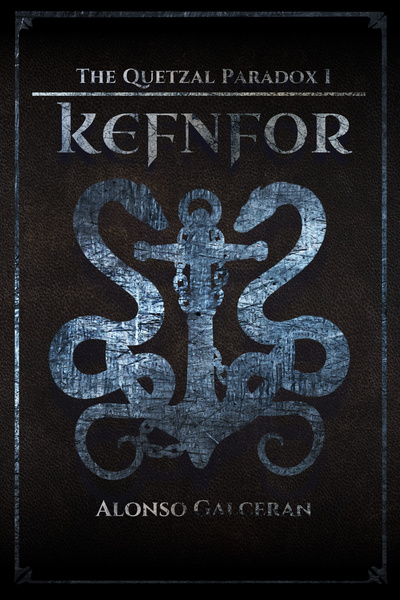 The Quetzal Paradox: Kefnfor [Dark Fantasy]