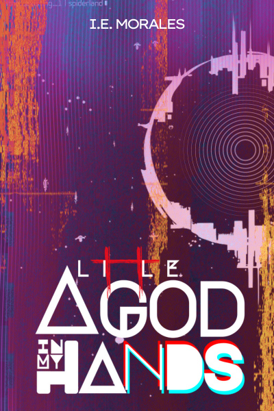 A Little God in my Hands (Final Draft)
