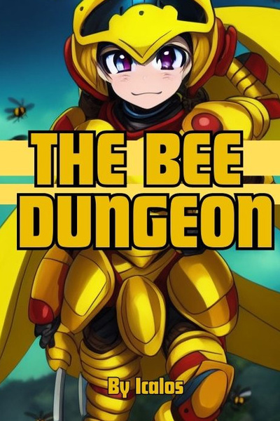 The Bee Dungeon [A Dungeon Core LitRPG] (Book 1 Stubbed)