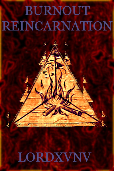 Burnout Reincarnation