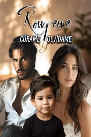 R贸mpeme C煤rame y Olv铆dame