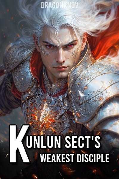 Kunlun Sect's Weakest Disciple