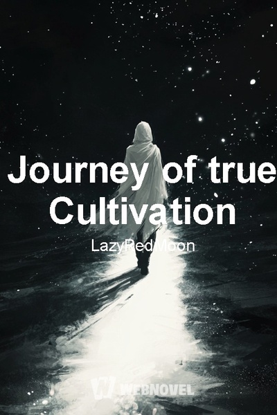 Journey of true Cultivation