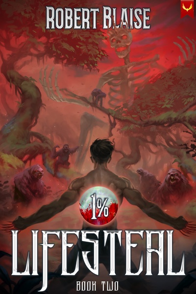 1% Lifesteal: A LitRPG Epic [STUBS IN 21 DAYS!]