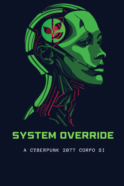 System Override: A Cyberpunk Corpo SI