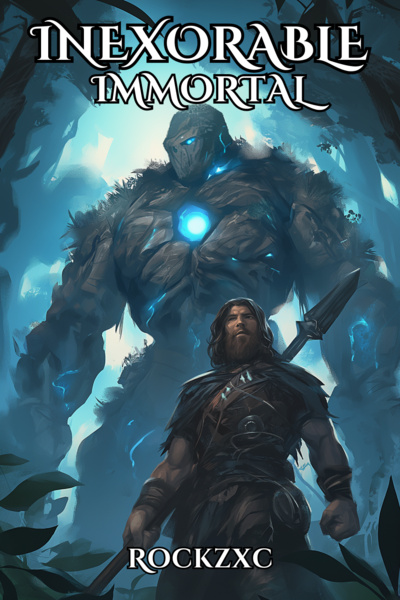 Inexorable Immortal [Immortal Sculptor/Golemancer LitRPG Progression Fantasy]
