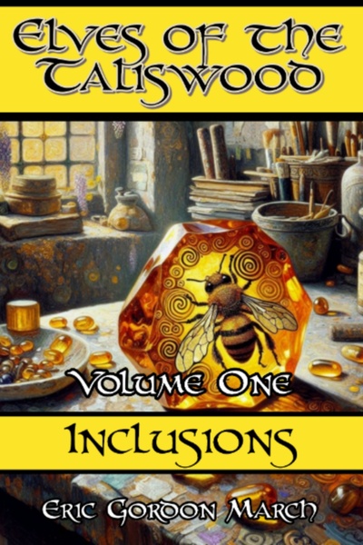 Elves of the Taliswood - Volume One: Inclusions