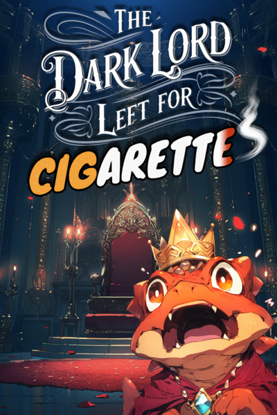 The Dark Lord Left For Cigarettes