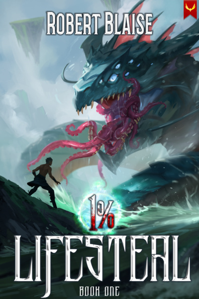 [STUBS IN A WEEK!] 1% Lifesteal: A LitRPG Epic