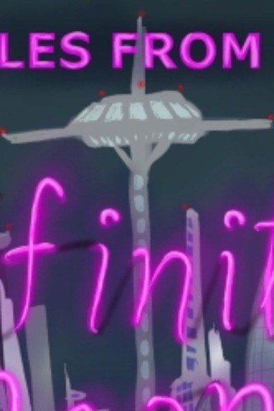 Tales From the Infinite Neon Metropolis