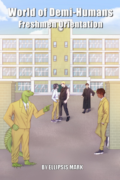 World of Demi-Humans: Freshmen Orientation [Piecemeal]