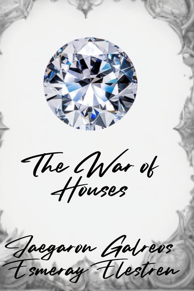 The War of Houses