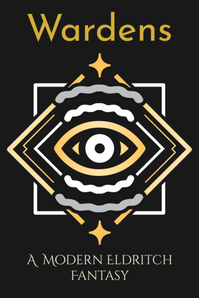 Wardens [Modern Fantasy ⦿ Progression ⦿ Original World]