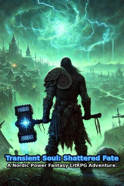 Transient Soul: Shattered Fate. A Nordic LitRPG Power Fantasy
