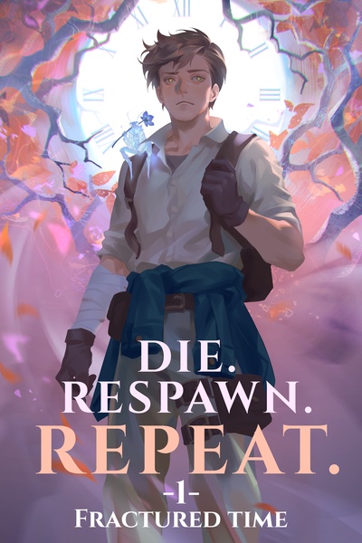 DIE. RESPAWN. REPEAT. [Book 2 stubs March 5th]