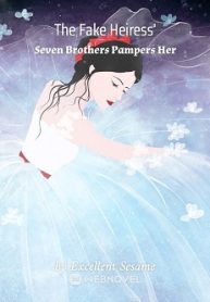 The Fake Heiress&nbsp;&nbsp;Seven Brothers Pampers Her