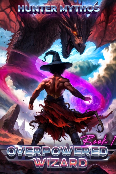 Overpowered Wizard [Book 2 is on KU now]