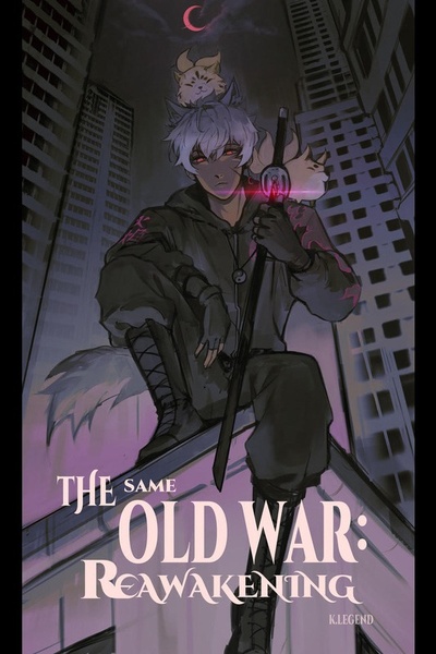 The Same Old War: Reawakening