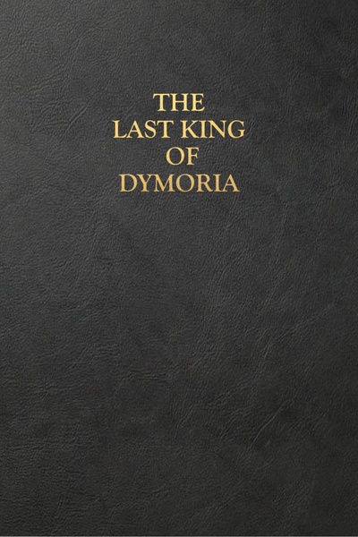 The Last King of Dymoria