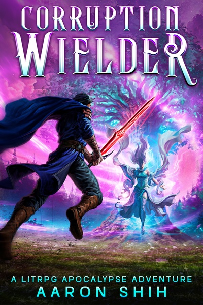 Corruption Wielder (book 4 stubbing on 3/21)