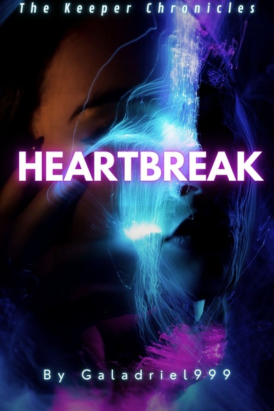 The Keeper Chronicles: Heartbreak