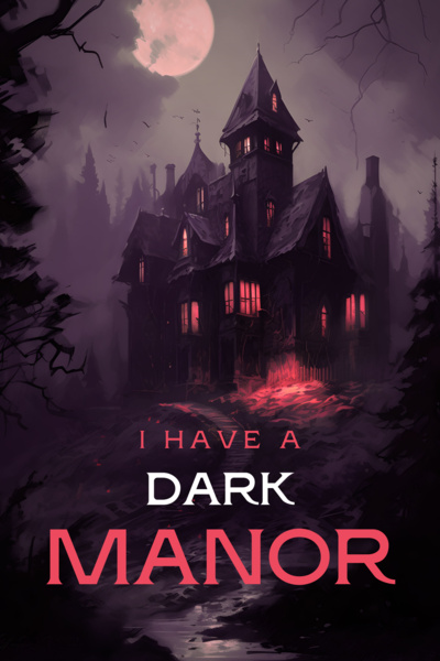 I Have a Dark Manor