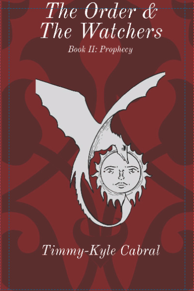 The Order &amp; The Watchers: Book II: Prophecy