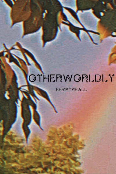 Otherworldly