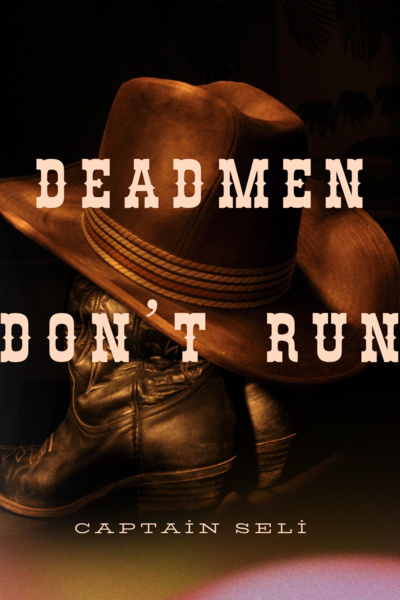 Dead Men Don't Run