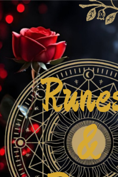 Runes &amp; Roses