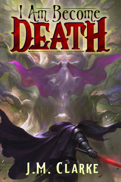 I Am Become Death: A Progression Fantasy