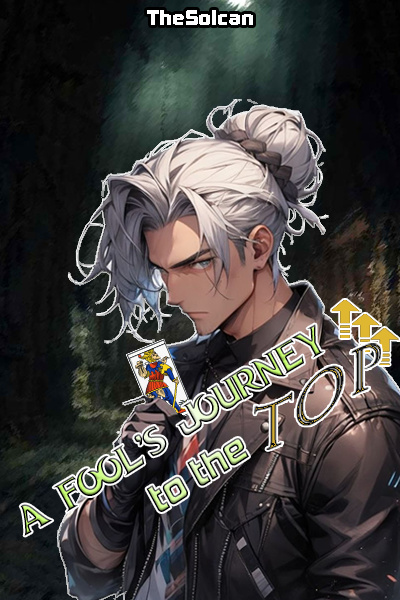 A Fool's Way to the Top [A Dungeon Crawling LitRPG]
