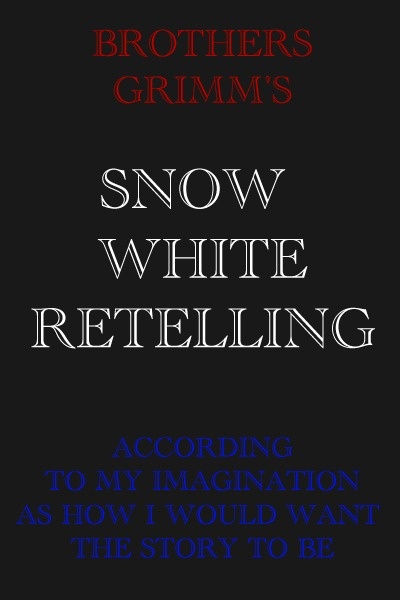Brother Grimm's Snow White Re-Telling