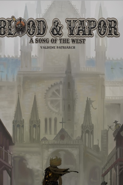 Blood &amp; Vapor: A Song of the West
