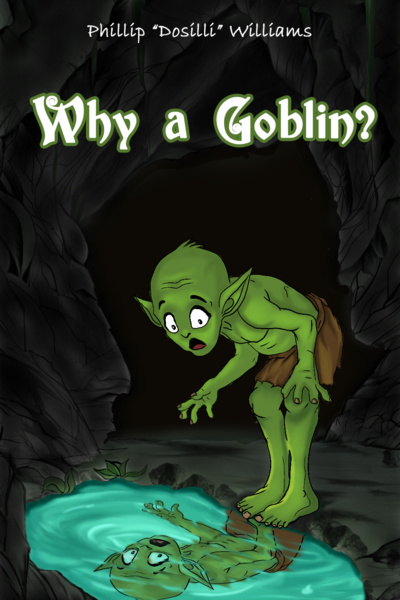 Why a Goblin? [ Book 1 (Ch 1-54) Stubbing in 38 Days ]
