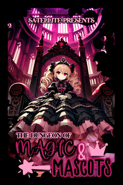 The Dungeon Of Magic And Mascots | Dungeon Core, LitRPG, Progression