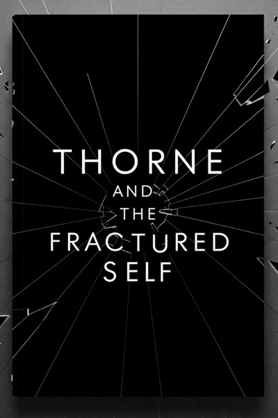 Thorne and The Fractured Self