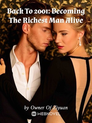 Back To 2001: Becoming The Richest Man Alive