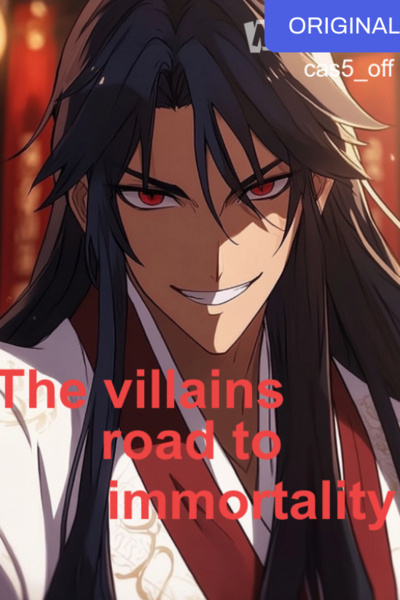 The Villains Road to Immortality