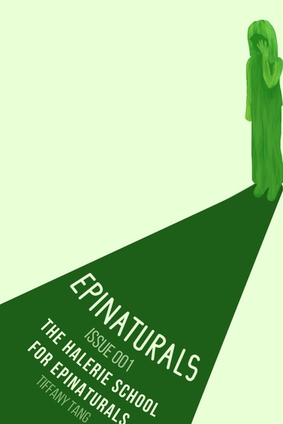 EPINATURALS - Issue 001: The Halerie School For Epinaturals